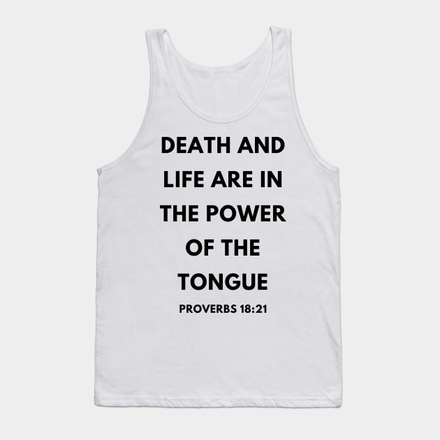 Proverbs 18-21 Life Death Power of the Tongue Tank Top by BubbleMench